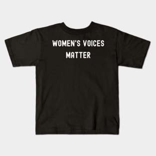 Women's Voices Matter, International Women's Day, Perfect gift for womens day, 8 march, 8 march international womans day, 8 march womens Kids T-Shirt